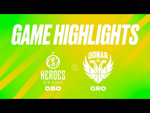 Heroes Den Bosch vs. Donar Groningen - Game Highlights