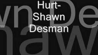 Hurt - Shawn Desman