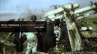 Ryuji Takeuchi - Noch Nicht Nacht [ Original Mix ]