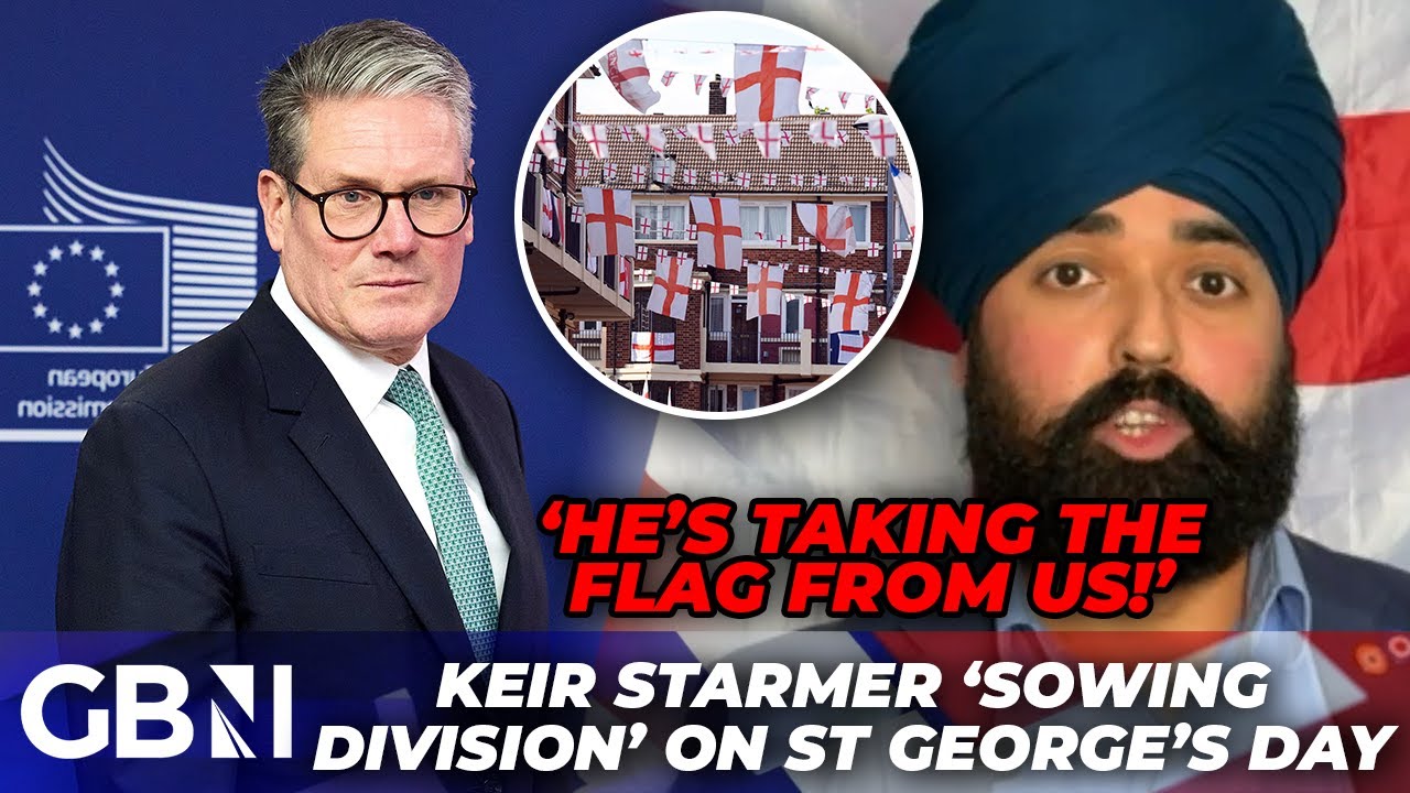 Keir Starmer 'DIVIDING' the English with Far-Right Accusations on St George's Day - 'It's OUR Flag!'