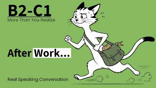 Nothing Feels Better Than Going Home After Work! | Advanced Podcast for Real-Life Conversations