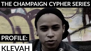 Champaign Cypher Series Participant Profile: Klevah