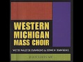 Don't Forget To Pray - Western Michigan Mass Choir