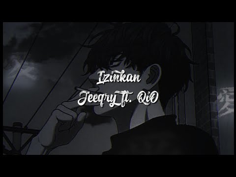 Jeeqry - Izinkan ft QíO