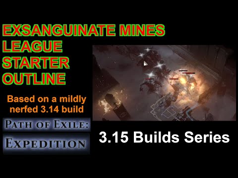 3.15 Exsanguinate Mines League Start Build Outline - Path of Exile Expedition POE - Saboteur Shadow