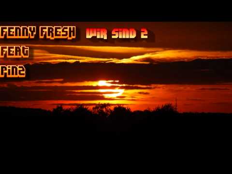 Fenny Fresh ft. Pinz - Wir sind 2