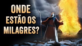 DESCUBRA PORQUE DEUS NÃO FAZ MAIS MILAGRES COMO ANTIGAMENTE