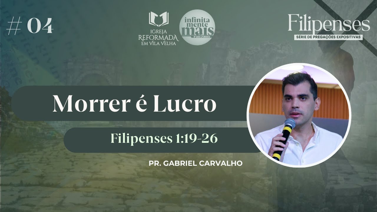 MORRER É LUCRO | Pr. Gabriel Carvalho | Igreja Reformada em Vila Velha