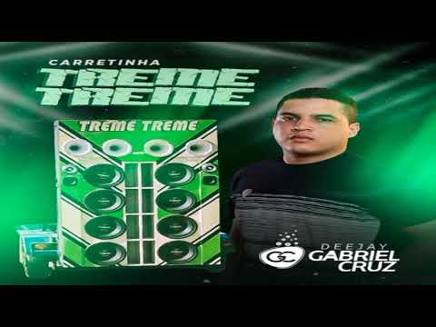 Carretinha Treme Treme dj Gabriel Cruz
