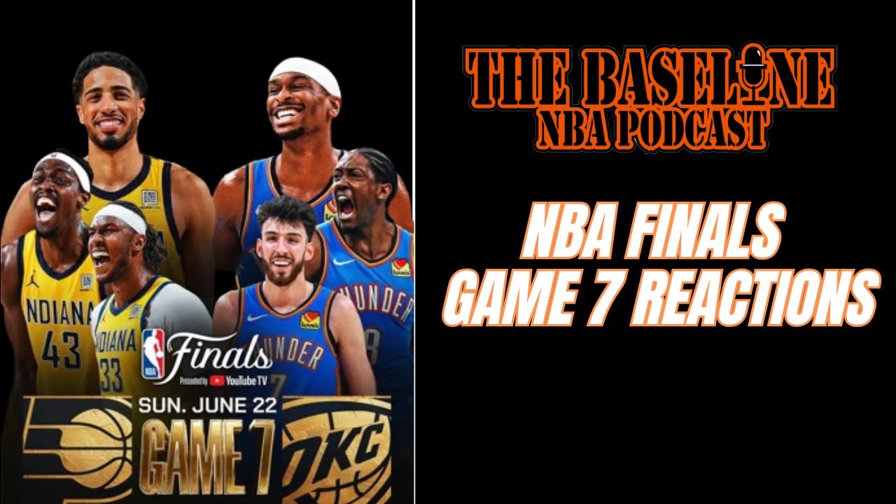 NBA Finals Game 7 - Pacers v Thunder: Reactions and Analysis