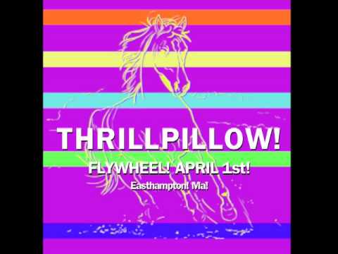 ThrillpillowApril1Flywheel