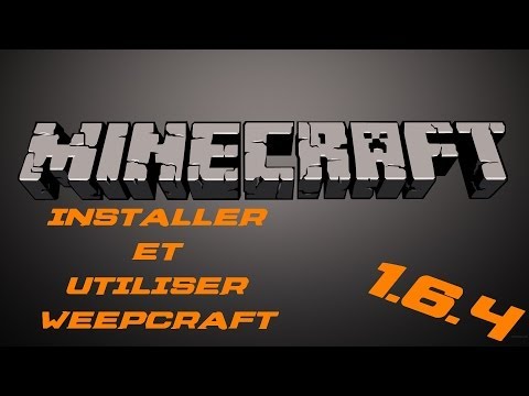 comment ouvrir weepcraft