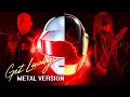 Daft Punk - Get Lucky (METAL COVER)