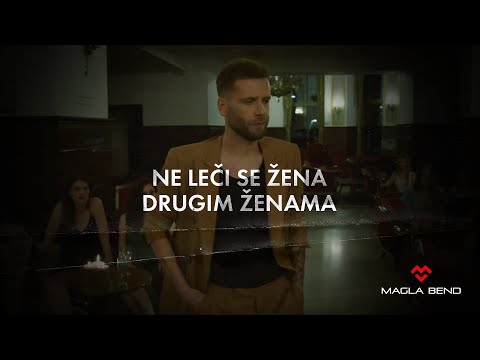 MAGLA BEND - NE LEČI SE ŽENA DRUGIM ŽENAMA