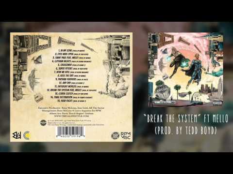 The Underachievers - Break The System ft. Mello (Audio)
