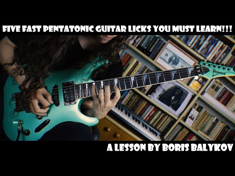 FIVE FAST PENTATONIC GUITAR LICKS THAT YOU MUST LEARN!!! by Boris Balykov