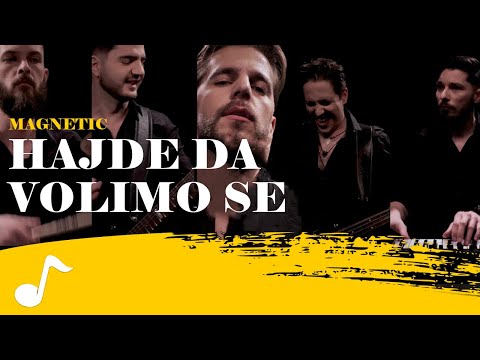 Magnetic - Hajde da volimo se (Cover)