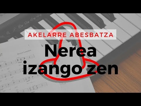 Akelarre Abesbatza - Nerea izango zen
