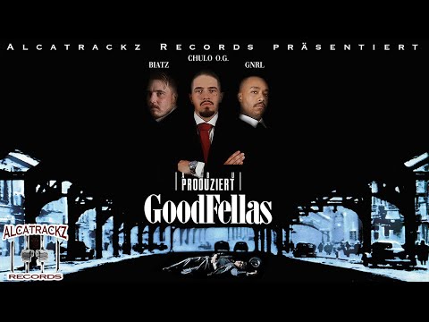 ALCATRACKZ präsentiert: Biatz x Chulo O.G & GNRL -GOODFELLAS- (Offizielles Video in 4K) prod. by Abu