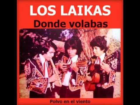 Los Laikas - Donde volabas