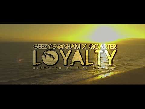 GeezyGoinHam x Q Carter - Loyalty