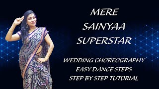 Download lagu MERE SAIYAAN SUPERSTAR | DANCE TUTORIAL | WEDDING CHOREOGRAPHY |EASY DANCE STEPS @priyalovetodance mp3
