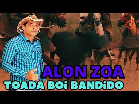Toada Boi Bandido | Alon Zoa