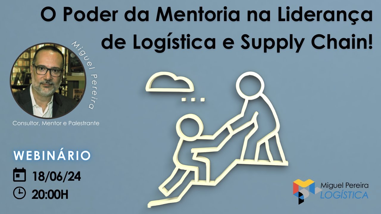 O Poder da Mentoria na Liderança de Logística e Supply Chain!