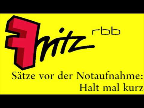 Fritz - Sätze vor der Notaufnahme: Halt mal kurz