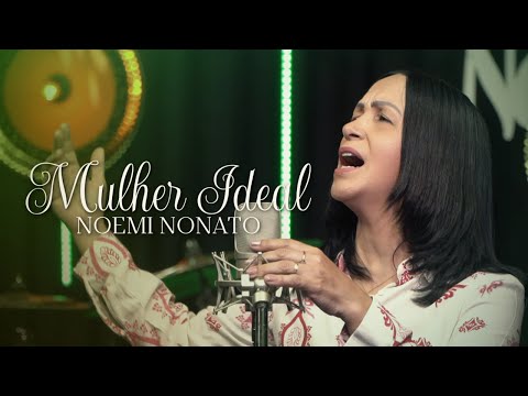 Noemi Nonato - Mulher Ideal (Vídeo Oficial)