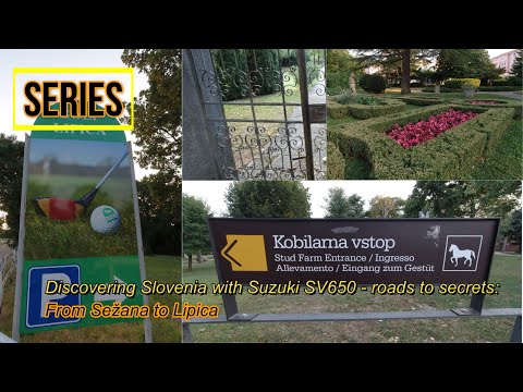 Discovering Slovenia with Suzuki SV650 - roads to secrets: From Sežana to Lipica