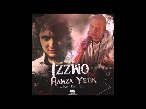 Izzwo feat Hamza Yetik -  We do it (Prod. by Division Beatz) Germany&Turkey (Worldwide Connektion)