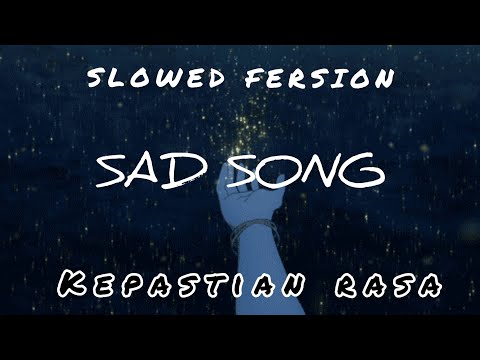 ZBI Crew Kepastian Rasa Slowed Version " Sad Song "