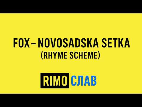 Fox - Novosadska Setka (Rhyme Scheme)