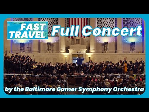 VGM Orchestral Concert - Baltimore Gamer Symphony Orchestra's "Fast Travel"