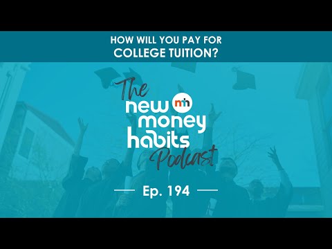 How Will You Pay for College Tuition? | Ep. 194