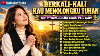 Download lagu KUMPULAN LAGU ROHANI PENUH BERKAT AWALI HARI || BERKALI-KALI KAU MENOLONGKU TUHAN ✝️ mp3