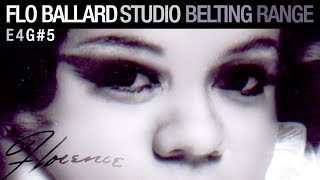 Florence Ballard&#39;s Studio Belting Range in 1 Minute [E4-G#5]