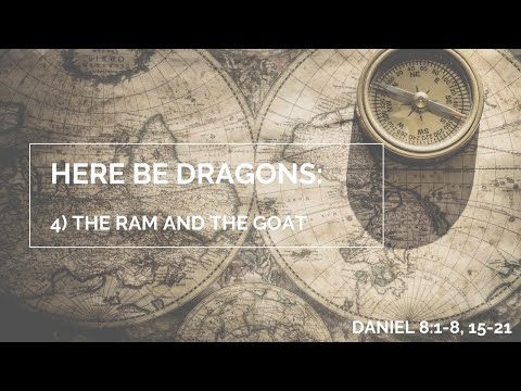 The Ram and the Goat (Daniel 8:1-8, 15-21)