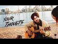 YOUR THOUGHTS NAV SINGH Full Video Arjan Gill Latest Punjabi Songs 2026 Geet MP3