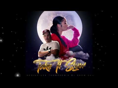 Regina-Lee Thompson & DJ Snow SA - Take It Slow (2022)