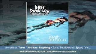 Bass Down Low (Metal Mix) / Cataracs / Death Blosoms (iTunes)