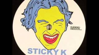Sticky K - The Weirdo