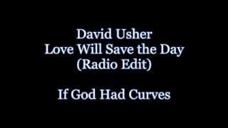 David Usher - Love Will Save the Day (Radio Edit) [CC Lyrics]