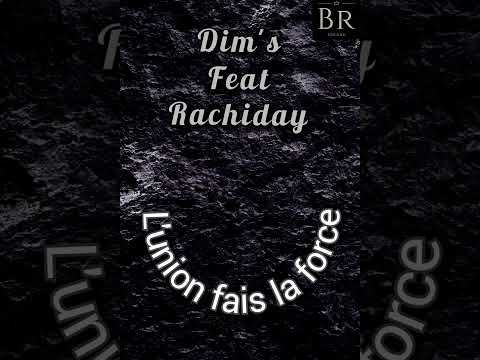 Dim's feat Rachiday - L'union fais la force