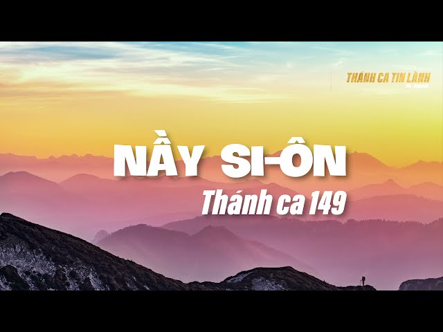 THÁNH CA 149 | NẦY SI ÔN | KARAOKE THÁNH CA TIN LÀNH