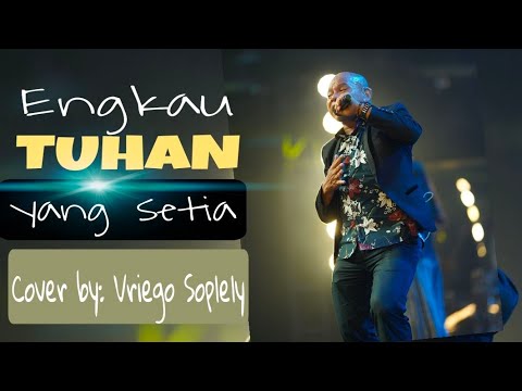 Engkau Tuhan yang Setia ( New Power Worship ) || Vriego || Soplely || GSJS || Surabaya