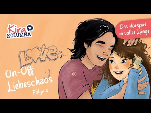 Kira Kolumna ON-OFF LIEBESCHAOS (Folge 4) |  Hörspiel in VOLLER LÄNGE