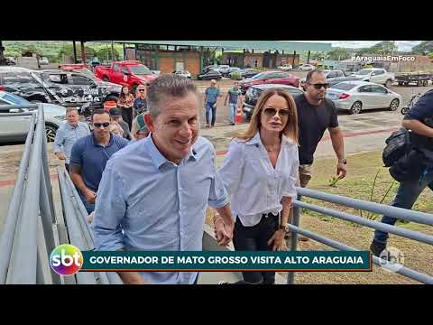 GOVERNADOR DE MATO GROSSO VISITA ALTO ARAGUAIA