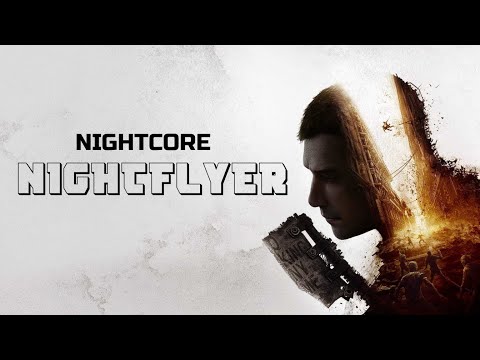 DYING LIGHT 2 - "Nightflyer"- LYRICS
